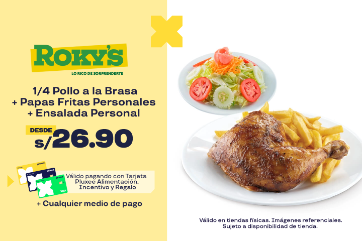 Roky's:Desde S/26.90. 1/4 Pollo a la Brasa + Papas Fritas Personal+Ensalada Personal. El precio varia según tienda.